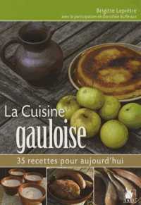 LA CUISINE GAULOISE (CUISINE ANCIENN)