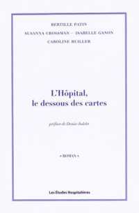 L'HOPITAL, LE DESSOUS DES CARTES (ROMAN)