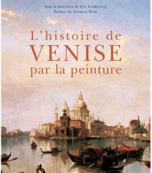 絵画が語るヴェネツィアの歴史<br>L'HISTOIRE DE VENISE PAR LA PEINTURE