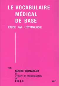 LE VOCABULAIRE MEDICAL DE BASE ETUDE PAR L'ETYMOLOGIE