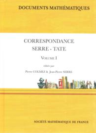 Correspondance Serre-Tate (Documents Mathematiques) 〈1〉
