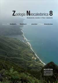 ZOOLOGIA NEOCALEDONICA 8: BIODIVERSITY STUDIES IN NEW CALEDONIA. (MEMOIRES)