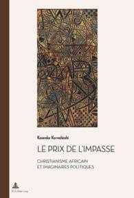 Le prix de l'impasse : Christianisme africain et imaginaires politiques (Documents pour l'Histoire des Francophonies .35) （2013. 476 S. 220 mm）