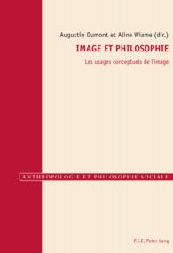 Image et philosophie : Les usages conceptuels de l'image (Anthropologie et philosophie sociale .7) （2014. 388 S. 220 mm）
