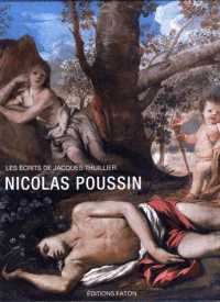 NICOLAS POUSSIN - LES ECRITS DE JACQUES THUILLIER VOL 3