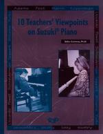 SUZUKI 10 TEACHERS VIEWPOINTS ON SUZUKI PIANO PIANO (PIANO)