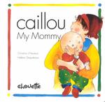 Caillou My Mommy （BRDBK）