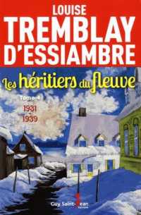LES HERITIERS DU FLEUVE TOME 4 : 1931-1939