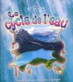 Le Cycle De L'eau / the Water Cycle (Le Petit Monde Vivant / Small Living World) （TRA）