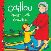 Caillou Dances with Grandma (Caillou)