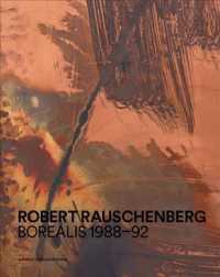Robert Rauschenberg : Borealis 1988-92