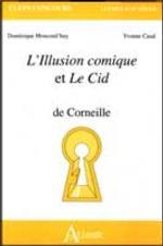 L'ILLUSION COMIQUE ET LE CID DE CORNEILLE