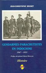 GENDARMES-PARACHUTISTES EN INDOCHINE : 1947-1953 (HISTOIRE)