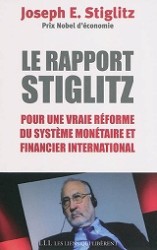 RAPPORT STIGLITZ - POUR UNE VRAIE REFORME DU SYSTEME MONETAIRE ET FIANCIER INTERNATIONAL (LES LIENS QUI L)
