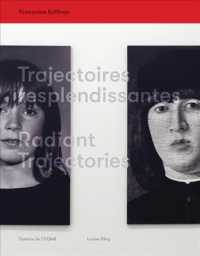 Franoise Sullivan : Trajectoires resplendissantes / Radiant Trajectories （Bilingual）