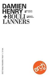 ARCHITEXTO #06 "DAMIEN HENRY, ARCHITECTES / BOULI LANNERS, CINEASTE" (ARCHITEXTO)