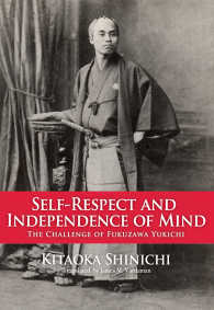 Self-Respect and Independence of Mind : The Challenge of Fukuzawa Yukichi (Japan Library Series)
