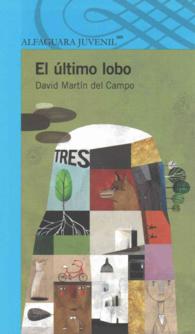 El ltimo lobo (Serie Azul/ Blue Serie)