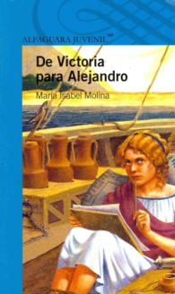 De victoria para alejandro / from Victoria to Alejandro