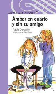 mbar en cuarto y sin su amigo / Amber Brown Goes Fourth (Amber Brown)