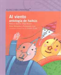 Al viento / to the Wind : antologa de haiks / an Anthology of Haiku Poems
