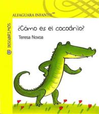 Cmo es el cocodrilo?/ How is the crocodile? (Descubrimos)