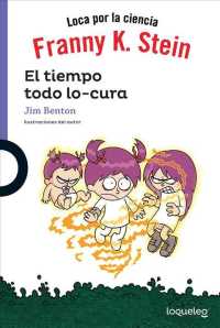 Franny K Stein. El Tiempo Todo Lo-Cura (4) (Serie Morada)