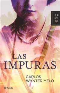 Las impuras / the Impure