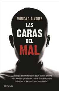 Las caras del mal : En Cada Rostro Humano Se Reflejan Sus Emociones: El Amor...y El Odio