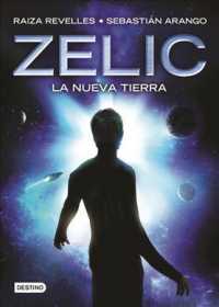 Zelic : La nueva Tierra/ the New Earth 〈1〉