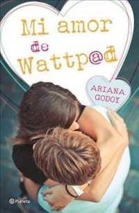 Mi amor de Wattpad/ My Wattpad Love （TRA）