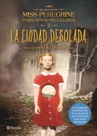La ciudad desolada (El hogar de Miss Peregrine para nios peculiares)