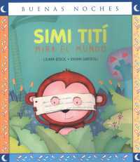 Simi Tit mira el mundo / Simi Tit Looks at the World