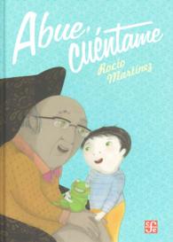 Abue, cuntame / Grandpa, tell me another story