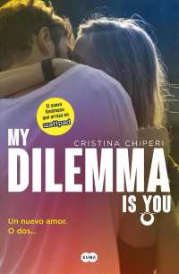 My Dilemma is You : Un nuevo amor. O dos/ a New Love? or Two (My Dilemma Is You) 〈1〉