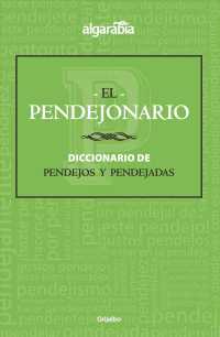 El pendejonario : Diccionario De Pendejos Y Pendejadas