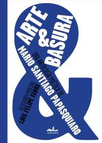 Arte & basura / Art and Trash : Una Antologia Poetica De