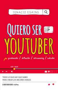 Quiero ser youtuber/ I Want to be a YouTuber