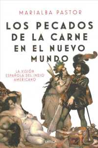 Los Pecados de la Carne En El Nuevo Mundo