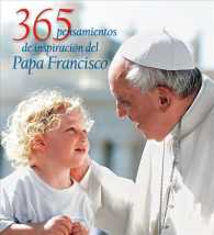 365 pensamientos de inspiracin del Papa Francisco