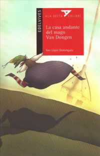 La casa andante del mago Van Dongen / the Mobile House of Wizard Van Dongen (Edelvives)