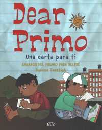 Dear primo : Una carta para ti / a Letter to My Cousin