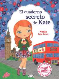 El cuaderno secreto de Kate / Kate's Secret Notebook