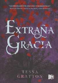 Extraa gracia / Strange Grace