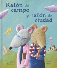 Ratn de campo y ratn de ciudad/ the Country Mouse and the City Mouse (Leetra World Literature for Children-k3)