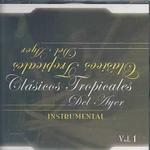 Clasicos Tropicales Del Ayer Vol. 1 （Cd Audio）