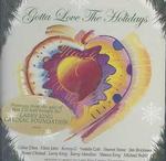 Gotta Love the Holidays （Cd Audio）