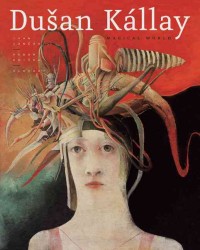 Dusan Kallay : A Magical World