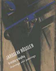 Jaroslav Rossler : Kresby a malby / Drawing and Paintings （Bilingual）