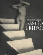 The Photographer Frantisek Drtikol